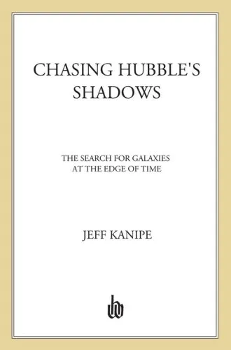 Chasing hubble's shadows: the search for galaxies at the edge of time