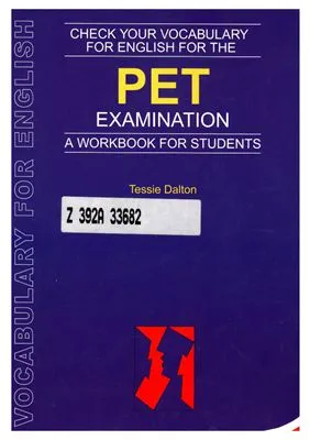 Check Your Vocabulary For English For The PET Examination. A Workbook For Students