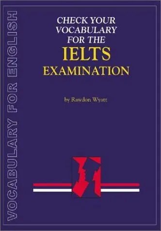 Check Your Vocabulary for English for the IELTS Examination: A Workbook for Students (Check Your Vocabulary Workbooks)