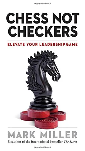 Chess Not Checkers: Elevate Your Leadership Game