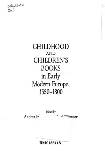 Childhood and Children's Books in Early Modern Europe, 1550-1800 (Children's Literature and Culture)