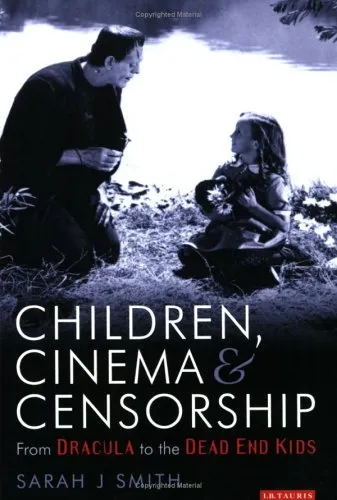 Children, Cinema and Censorship: From Dracula to Dead End (Turner Classic Movies British Film Guides)