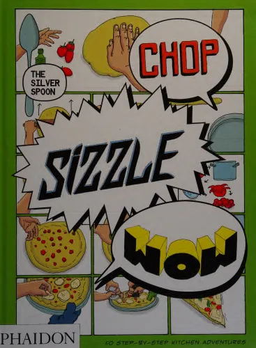 Chop, Sizzle, Wow: The Silver Spoon Comic Cookbook