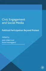 Civic Engagement and Social Media: Political Participation Beyond Protest