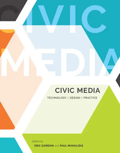 Civic Media: Technology, Design, Practice