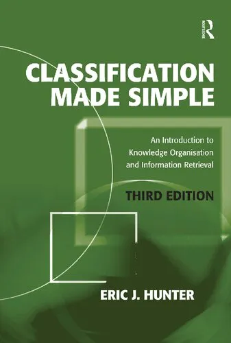 Classification Made Simple: An Introduction to Knowledge Organisation and Information Retrieval