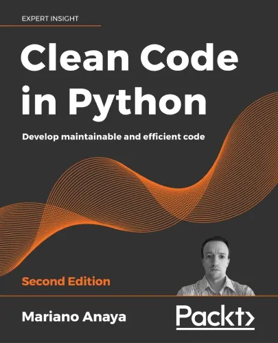 Clean Code in Python: Develop maintainable and efficient code, 2nd Edition