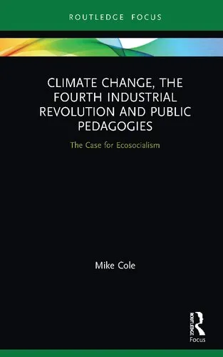 Climate change, the fourth industrial revolution and public pedagogies : the case for ecosocialism