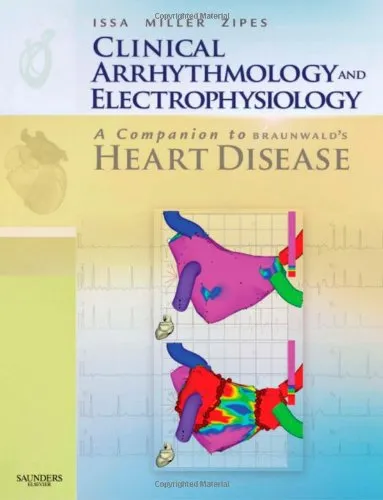 Clinical Arrhythmology and Electrophysiology: A Companion to Braunwald's Heart Disease