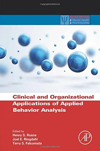 Clinical and Organizational Applications of Applied Behavior Analysis