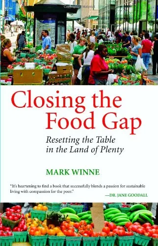 Cover of Closing the Food Gap: Resetting the Table in the Land of Plenty