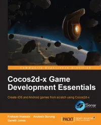 Cover of Cocos2d-x Game Development Essentials: Create iOS and Android games from scratch using Cocos2d-x