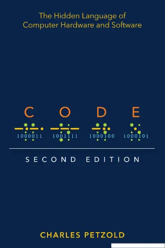 Code: The Hidden Language of Computer Hardware and Software, 2nd Edition