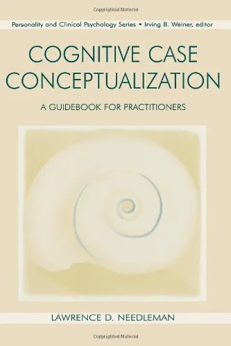 Cognitive Case Conceptualization: A Guidebook for Practitioners (Lea Series in Personality and Clinical Psychology)