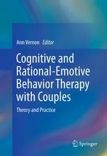 Cognitive and Rational-Emotive Behavior Therapy with Couples: Theory and Practice