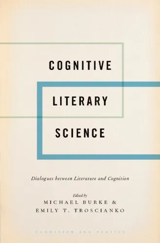 Cognitive literary science : dialogues between literature and cognition