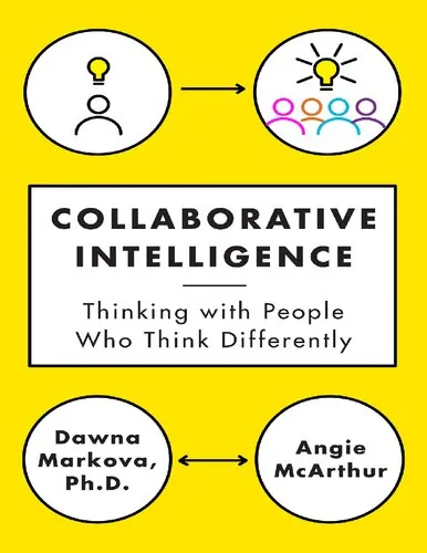 Collaborative Intelligence: Thinking with People Who Think Differently