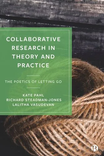 Collaborative Research in Theory and Practice: The Poetics of Letting Go