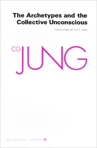 Collected Works of C.G. Jung. Volume 9/1 Collected Works of C. G. Jung, Volume 9 (Part 1): Archetypes and the Collective Unconscious