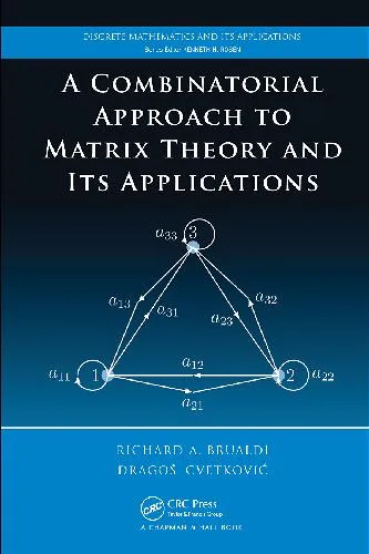 Combinatorial Approach to Matrix Theory and Its Applications