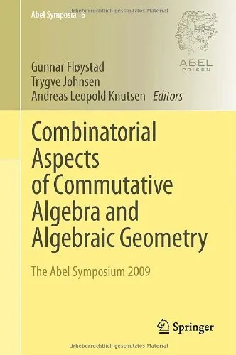 Combinatorial Aspects of Commutative Algebra and Algebraic Geometry: The Abel Symposium 2009