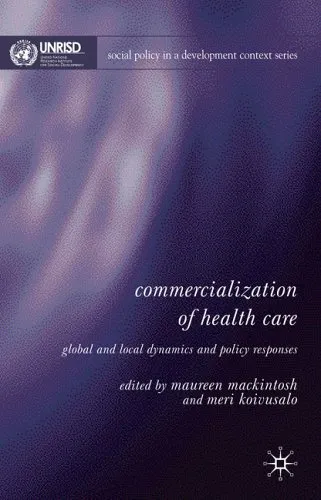 Commercialization of Health Care: Global and Local Dynamics and Policy Responses (Social Policy in a Development Context)