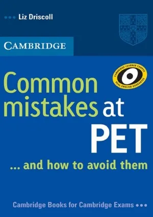 Common Mistakes at PET ... and how to avoid them