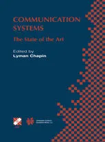 Communication Systems: The State of the Art IFIP 17th World Computer Congress — TC6 Stream on Communication Systems: The State of the Art August 25–30, 2002, Montréal, Québec, Canada