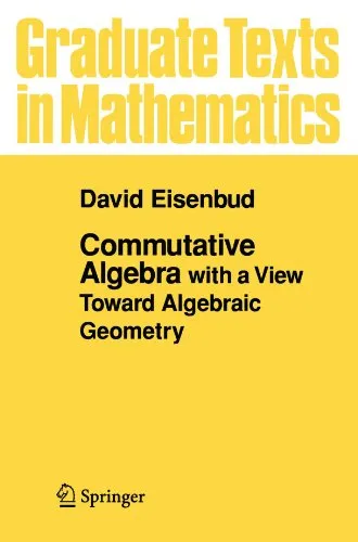 Commutative Algebra: with a View Toward Algebraic Geometry