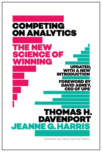 Competing on Analytics: Updated, with a New Introduction : the New Science of Winning.