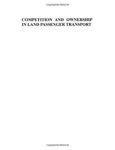 Competition & Ownership in Land Passenger Transport: Selected papers from the 8th International Conference (Thredbo 8), Rio de Janeiro, September 2003