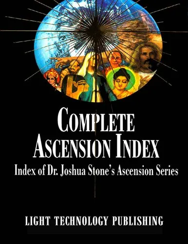 Complete Ascension Index: Index of Dr. Joshua Stone's Ascension Series (Ascension Series, Book 14)