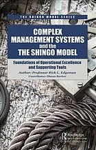 Complex management systems and the Shingo model: Foundations of operational excellence and supporting tools