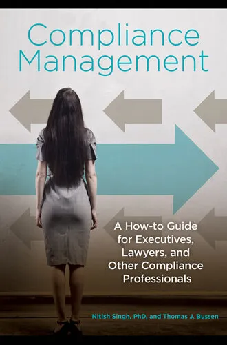 Compliance Management: A How-to Guide for Executives, Lawyers, and Other Compliance Professionals