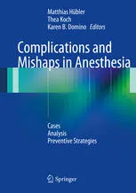 Complications and Mishaps in Anesthesia: Cases – Analysis – Preventive Strategies