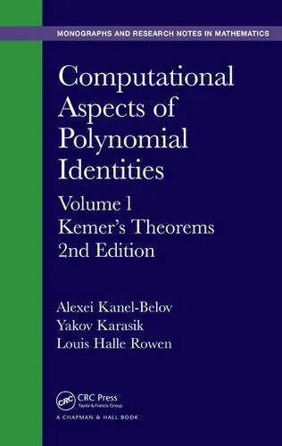 Computational Aspects of Polynomial Identities: Volume l, Kemer's Theorems, 2nd Edition