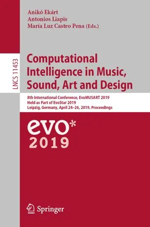 Computational Intelligence in Music, Sound, Art and Design: 8th International Conference, EvoMUSART 2019, Held as Part of EvoStar 2019, Leipzig, Germany, April 24–26, 2019, Proceedings