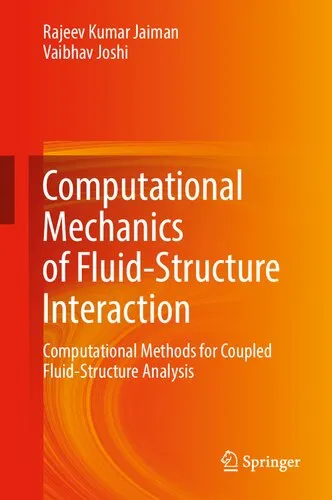 Computational Mechanics of Fluid-Structure Interaction: Computational Methods for Coupled Fluid-Structure Analysis