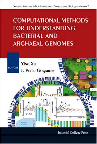 Computational Methods for Understanding Bacterial and Archaeal Genomes (Series on Advances in Bioinformatics and Computational Biology)