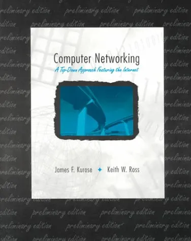 Computer Networking: A Top-Down Approach Featuring the Internet