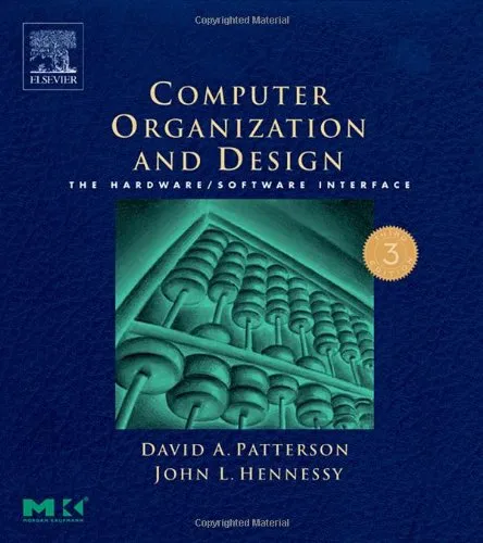 Computer Organization and Design, Third Edition: The Hardware-Software Interface, Third Edition (The Morgan Kaufmann Series in Computer Architecture and Design)