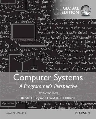 Computer Systems: A Programmer’s Perspective