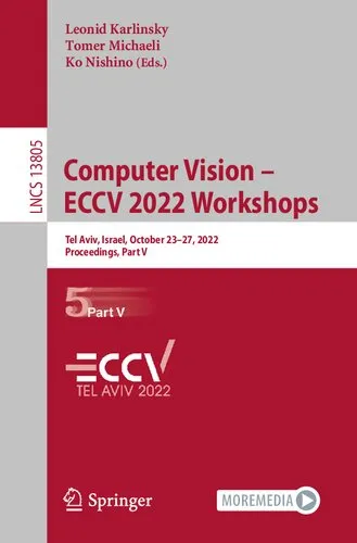 Computer Vision – ECCV 2022 Workshops: Tel Aviv, Israel, October 23–27, 2022, Proceedings, Part V