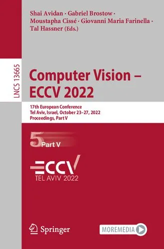 Computer Vision – ECCV 2022: 17th European Conference, Tel Aviv, Israel, October 23–27, 2022, Proceedings, Part V (Lecture Notes in Computer Science, 13665)