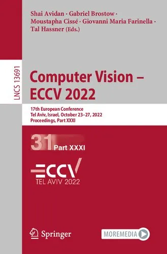 Computer Vision – ECCV 2022: 17th European Conference, Tel Aviv, Israel, October 23–27, 2022, Proceedings, Part XXXI (Lecture Notes in Computer Science)