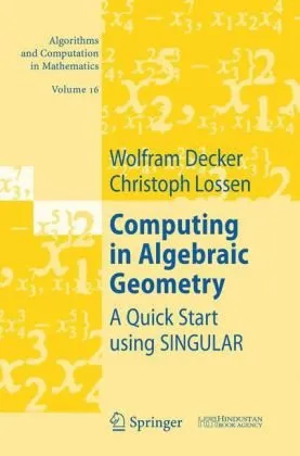 Computing in algebraic geometry: A quick start using SINGULAR