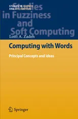 Computing with Words: Principal Concepts and Ideas