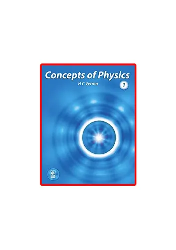 Concepts of Physics Volume 1 & 2 1 & 2
