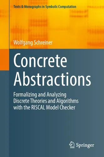 Concrete Abstractions: Formalizing and Analyzing Discrete Theories and Algorithms with the RISCAL Model Checker