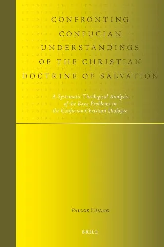 Confronting Confucian Understandings of the Christian Doctrine of Salvation (Studies in Systematic Theology)